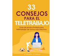 33 Consejos para el TELETRABAJO: Guía de productividad para teletrabajar de forma más efectiva