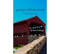33 Days of Brotherhood: Iron Sharpens Iron (Devotionals)