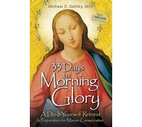 33 Days to Morning Glory: A Do-It-Yourself Retreat