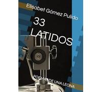 33 LATIDOS: POEMAS DE UNA LEONA