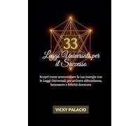 33 Leggi Universali Per Il Successo: 1 (Leyes Universales Para El Éxito)