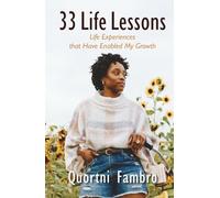 33 Life Lessons: Life Experiences that Have Enabled My Growth