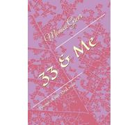 33 & Me: Poems of my 33rd year (Poems from My Ages)