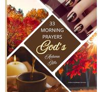 33 Morning Prayers: God's Autumn Gifts ~ Fall Prayers ~ Premium Paper