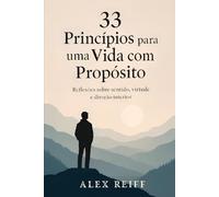 33 Princípios para uma vida com propósito