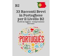 33 Racconti Brevi in Portoghese per il Livello B2 Facili da leggere · Comprensione del testo: 33 racconti brevi per migliorare la comprensione ... sicurezza - Metodo naturale senza grammatica