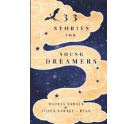 33 Stories for Young Dreamers: collection of short stories