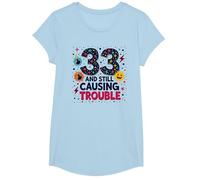33 y todavía Causando Problemas Regalo de cumpleaños Humor Camiseta, Niñas, Azul Bebé, Mediano
