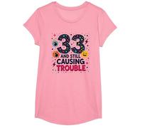 33 y todavía Causando Problemas Regalo de cumpleaños Humor Camiseta, Niñas, Rosado, Mediano