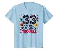33 y todavía Causando Problemas Regalo de cumpleaños Humor Camiseta, Niños, Azul Bebé, 2 años