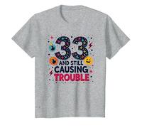 33 y todavía Causando Problemas Regalo de cumpleaños Humor Camiseta, Niños, Gris Jaspeado, 6 años