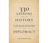 330 Lessons from the History of Civilizations and Diplomacy