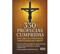 330 Profecias Cumpridas: Descubra Sua Verdadeira Identidade em Cristo: Livro 170 de 10.000