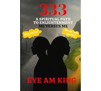 333: A Spiritual Path to Enlightenment: Me vs Me