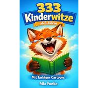 333 Kinderwitze für Kinder ab 8 Jahren: Das mega lustige Witzebuch, ideales Geschenk für Kinder