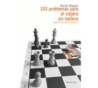 333 PROBLEMAS PARA EL VIAJERO SIN TABLERO (BIBLIOTECA GENERAL)