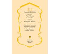336 cartas del bibliófilo Antonio Pérez Gómez al bibbliófilo Antonio Rodríguez-Moñino: Organizadas, transcritas, prologadas y anotadas por don Juan ... Delgado, pequeño bibliófilo. (VIDAS CONTADAS)