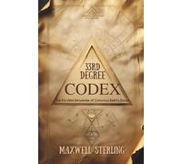33rd Degree Codex: The Forbidden Knowledge Of Conscious Reality Design (The Abundance Book Series)