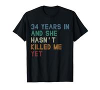 34 Aniversario 34 Años Después Y Ella No Me Ha Matado Todavía Camiseta