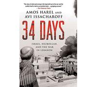 34 Days: Israel, Hezbollah, and the War in Lebanon