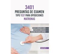 3401 Preguntas De Examen Tipo Test Para Oposiciones Matronas (SIN COLECCION)