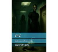 342: Basée sur une histoire vraie. (Toutes les formes de l'Enfer)