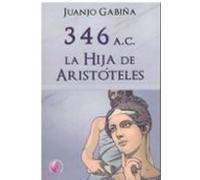 346 A.c. La Hija De Aristóteles (ebook)