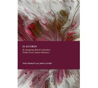 35 Accords: Re-Imagining British Columbia's Public Sector Labour Relations