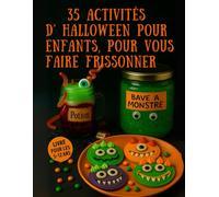 35 Activités d' Halloween pour enfants, pour vous faire frissonner, livre pour les 5-12 ans: Un grand livre d’activités ludiques, créatives et ... la maison ou en centre de loisirs (5-12 ans)