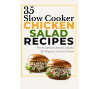 35 Chicken Salad Recipes: Easy & Healthy Chicken Salad Recipes for Sandwiches, Wraps, Lunches, and Meal Prep