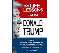 35 LIFE LESSONS FROM STUDYING DONALD TRUMP BOOKS.