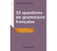 35 questions de grammaire française: Fiches synthétiques, conseils pour apprendre, exercices et corrigés