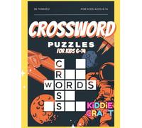 35 Theme Crossword Puzzles for Kids: Kiddie Craft Crossword Puzzles for Kids Ages 6-14: A Crosswords Activity Book with Fun and Educational Theme