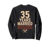 35 Years of Marriage & Still Haven't Killed Each Other Sudadera
