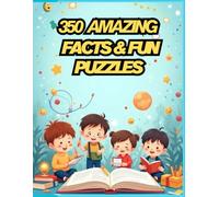 350 Amazing Facts & Fun Puzzles: Trivia, Brain Teasers & Activities for Kids, Teens & Curious Minds: Discover jaw-dropping facts about Science, ... with fun puzzles, quizzes, and word games!