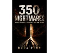 350 Nightmares: 350 Bite-Sized Tales of Terror