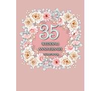 35th Wedding Anniversary Guest Book: Wish book to collect messages and congratulations from visitors celebrating jubilee of marriage