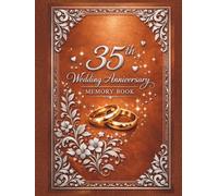 35th Wedding Anniversary Memory Book: Lovely Guest Book for collecting messages from anniversary guests to jubilarians, nice keepsake of Coral Jubilee