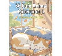 36 Cute Animal Collections 1: a Coloring Book For Kids
