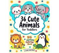 36 Cute Animals for Toddlers: Volume 1: Big and Easy Coloring Book (Single-Sided Pages)