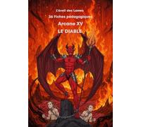 36 Fiches pédagogiques - Arcane XV - LE DIABLE -: Guide d'Interprétation et Pratique des Tarots de Marseille et Rider-Waite