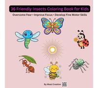 36 Friendly Insects Coloring Book for Kids: Overcome Fear • Improve Focus • Develop Fine Motor Skills (Insects Book)