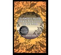 36 POWERFUL PRAYERS FOR KIDS WITH ANXIETY, FEAR AND WORRY: PRAYERS FOR OUR CHILDREN AND KIDS WITH ANXIETY, FEAR AND WORRY. THE PERFECT JOURNAL AND PRAYER BOOK TO HELP KIDS FIND PEACE AND COURAGE.