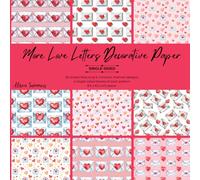36 Sheets More Love Letters-Themed Decorative Paper Pad for Scrapbooking: 9 Single-Sided Romance Style Designs 8.5" x 8.5" for Journalling, Decoupage & Other Crafts
