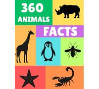 360 animal facts kids ages 8-12: Amazing and Funny Animal Trivia Encyclopedia - Educational Secrets About Animals from Land, Sea & Sky