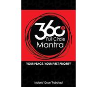 360 Degrees Full Circle Mantra: Your Peace, Your First Priority