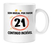 360 Onlineprint Caneca 21.º Aniversário | Sem Inveja, Por Favor - Continuo Espetacular | Presente de 21 anos Divertido Homem e Mulher