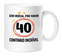 360 Onlineprint Caneca 40.º Aniversário | Sem Inveja, Por Favor - Continuo Espetacular | Presente de 40 anos Divertido Homem e Mulher