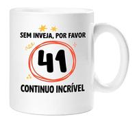 360 Onlineprint Caneca 41.º Aniversário | Sem Inveja, Por Favor - Continuo Espetacular | Presente de 41 anos Divertido Homem e Mulher