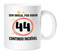 360 Onlineprint Caneca 44.º Aniversário | Sem Inveja, Por Favor - Continuo Espetacular | Presente de 44 anos Divertido Homem e Mulher